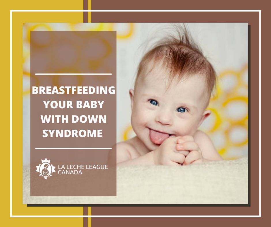 Breastfeeding Your Baby With Down Syndrome La Leche League Canada Breastfeeding Support And